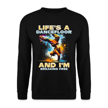 Breakdance B-boy La vie est une piste de danse - Sweat-shirt Unisexe - noir - Devant - Alina (178cm) & Michal (187cm)