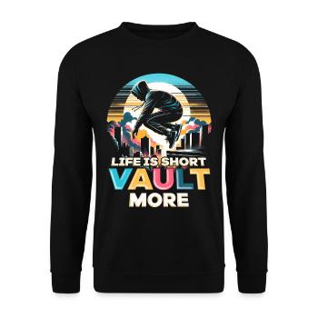 Parkour Parkourläufer Life is short Vault more - Unisex Pullover - Schwarz - Vorne - Alina (178cm) & Michal (187cm)