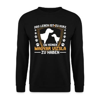 Keinen Magyar Vizsla haben Vorstehhund - Unisex Pullover - Schwarz - Vorne - Alina (178cm) & Michal (187cm)