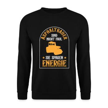 Asphalt Builders Are Not Lazy Road Construction - Unisex Sweatshirt - black - Front - Alina (178cm) & Michal (187cm)