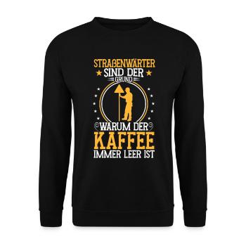 Road maintenance worker is the reason Chausseewärter - Unisex Sweatshirt - black - Front - Alina (178cm) & Michal (187cm)