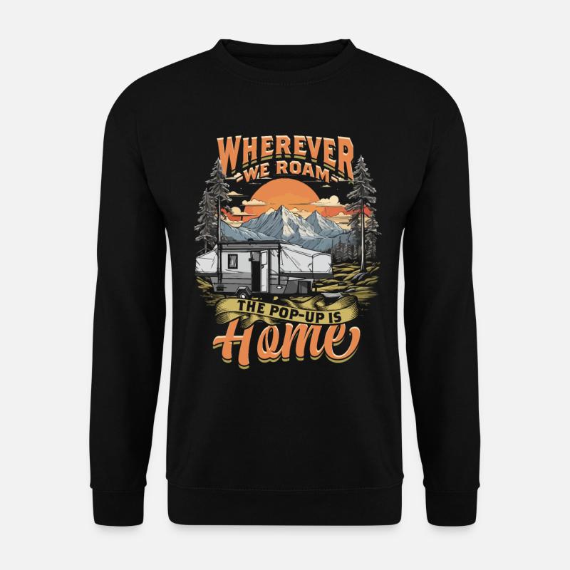 Pop Up Camper Faltcaravan The Pop Up Is Home - Unisex Pullover - Schwarz