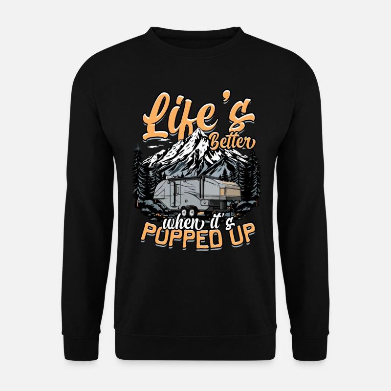 Pop Up Camper Life's Better When It's Popped Up - Unisex Pullover - Schwarz