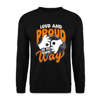 Schwerhörig Hörsturz Loud and Proud In My Own Way - Unisex Pullover - Schwarz - Vorne - Alina (178cm) & Michal (187cm)