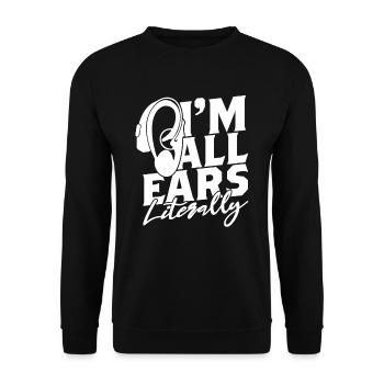 Perte auditive Je suis tout ouïe littéralement - Sweat-shirt Unisexe - noir - Devant - Alina (178cm) & Michal (187cm)
