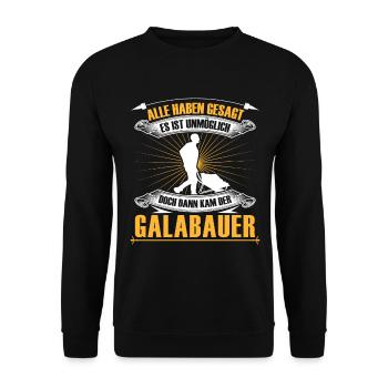 Galabauer ist unmöglich Landschaftsbauer - Unisex Pullover - Schwarz - Vorne - Alina (178cm) & Michal (187cm)