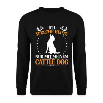 Parler uniquement à Australian Cattle Dog Cattle Dog - Sweat-shirt Unisexe - noir - Devant - Alina (178cm) & Michal (187cm)