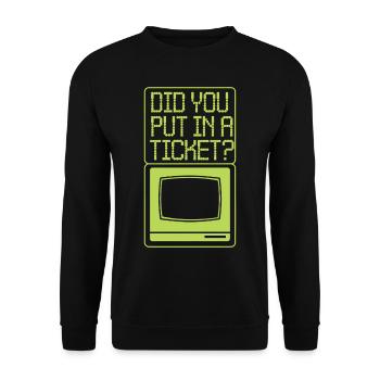 IT Support Did You Put In A Ticket? - Unisex Sweatshirt - black - Front - Alina (178cm) & Michal (187cm)