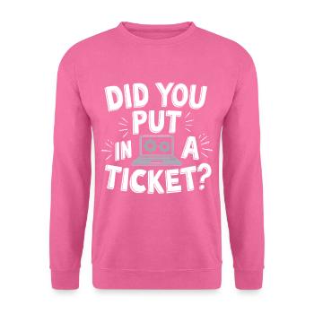 Sysadmin Did You Put In A Ticket? IT Support - Unisex Pullover - Pink - Vorne