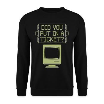 Did You Put In A Ticket? IT Support Network Admin - Unisex Sweatshirt - black - Front - Alina (178cm) & Michal (187cm)