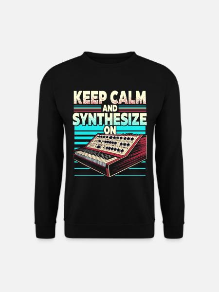 Synthesizer Synth Keep Calm And Synthesize On - Unisex Sweatshirt - black