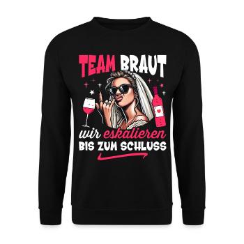 Junggesellenabschied Frauen T-Shirt JGA Team Braut - Unisex Pullover - Schwarz - Vorne - Alina (178cm) & Michal (187cm)