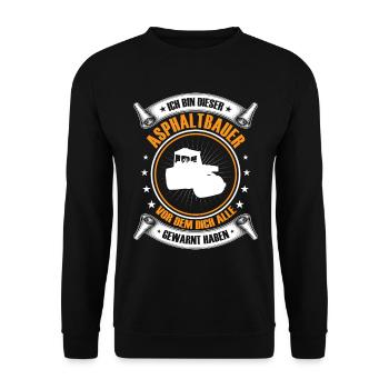 I'm this asphalt builder road construction - Unisex Sweatshirt - black - Front - Alina (178cm) & Michal (187cm)