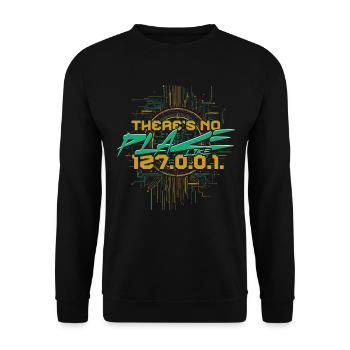There's No Place Like 127.0.0.1. - Unisex Sweatshirt - black - Front - Alina (178cm) & Michal (187cm)