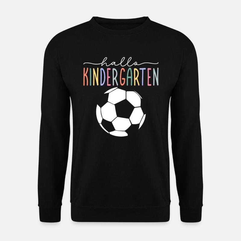 Hello Kindergarten Kindergarten Boy Soccer - Unisex Sweatshirt - black