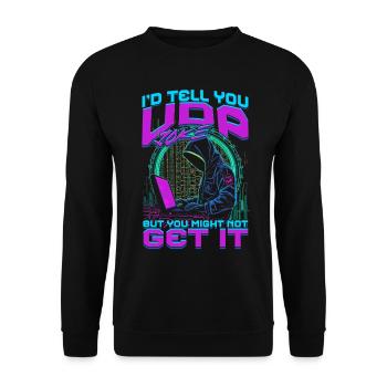 Informatiker UDP Joke But You Might Not Get It - Unisex Pullover - Schwarz - Vorne - Alina (178cm) & Michal (187cm)