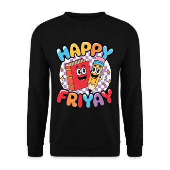 Happy Friyay Friday Fri Yay Enseignant - Sweat-shirt Unisexe - noir - Devant - Alina (178cm) & Michal (187cm)