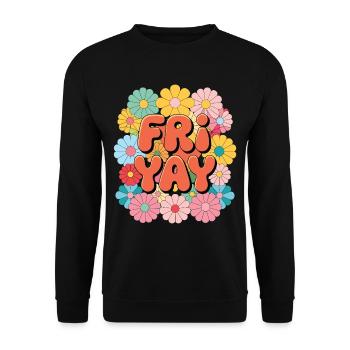 Happy Friyay Freitag Fri Yay Lehrer - Unisex Pullover - Schwarz - Vorne - Alina (178cm) & Michal (187cm)
