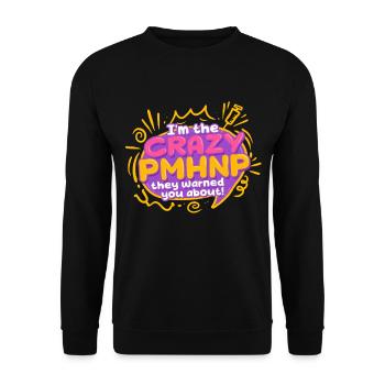 Infirmière psychiatrique Crazy PMHNP - Sweat-shirt Unisexe - noir - Devant - Alina (178cm) & Michal (187cm)