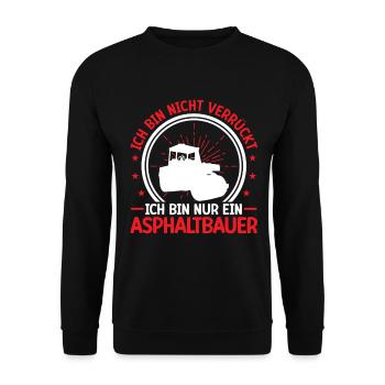 Asphalt builder is not crazy road construction - Unisex Sweatshirt - black - Front - Alina (178cm) & Michal (187cm)