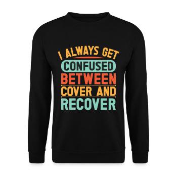 Insurance Agent Confused Cover & Recover - Unisex Sweatshirt - black - Front - Alina (178cm) & Michal (187cm)