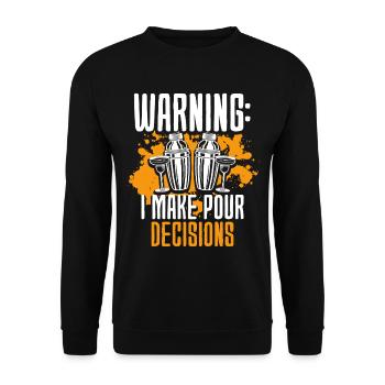 Bartender Barman Warning I Make Pour Decisions - Unisex Sweatshirt - black - Front - Alina (178cm) & Michal (187cm)