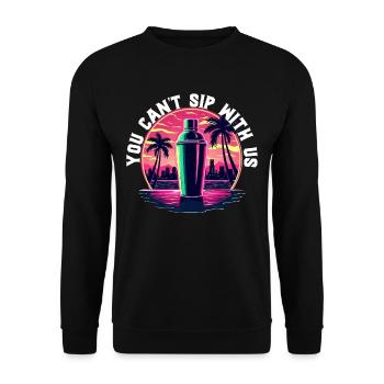 Bartender Barman Bartending You Can't Sip With Us - Unisex Sweatshirt - black - Front - Alina (178cm) & Michal (187cm)