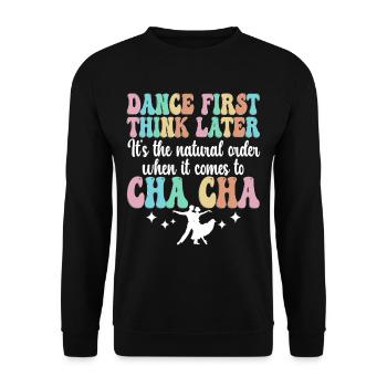 ChaCha Dance Dancing - Unisex Sweatshirt - black - Front - Alina (178cm) & Michal (187cm)