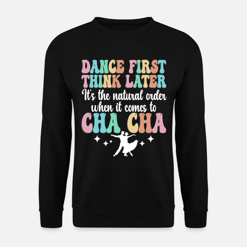 Danse ChaCha Danse - Sweat-shirt Unisexe - noir