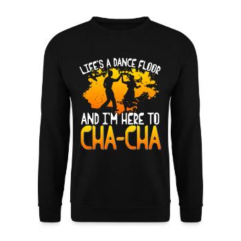 ChaCha Tanz Tanzen I'm Here To Cha Cha - Unisex Pullover - Schwarz - Vorne - Alina (178cm) & Michal (187cm)