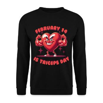 Trizeps Workout Fitness February 14 Is Triceps Day - Unisex Sweatshirt - black - Front - Alina (178cm) & Michal (187cm)