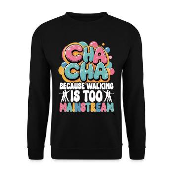 ChaCha Tanz Tanzen Cha Cha Walking - Unisex Pullover - Schwarz - Vorne - Alina (178cm) & Michal (187cm)
