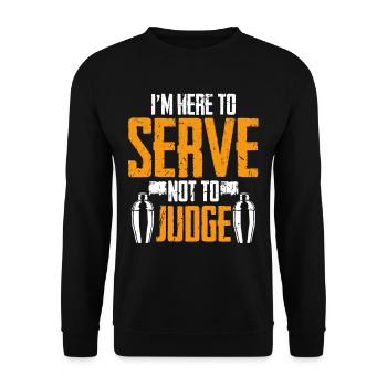 Bartender Barman I'm Here To Serve Not To Judge - Unisex Sweatshirt - black - Front - Alina (178cm) & Michal (187cm)