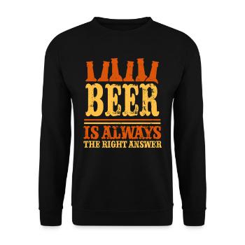 Bier Beer Is Always The Right Answer - Unisex Pullover - Schwarz - Vorne - Alina (178cm) & Michal (187cm)