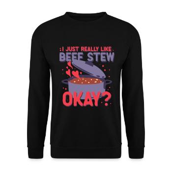Gulasheintopf I Just Really Like Beef Stew Okay? - Unisex Sweatshirt - black - Front - Alina (178cm) & Michal (187cm)