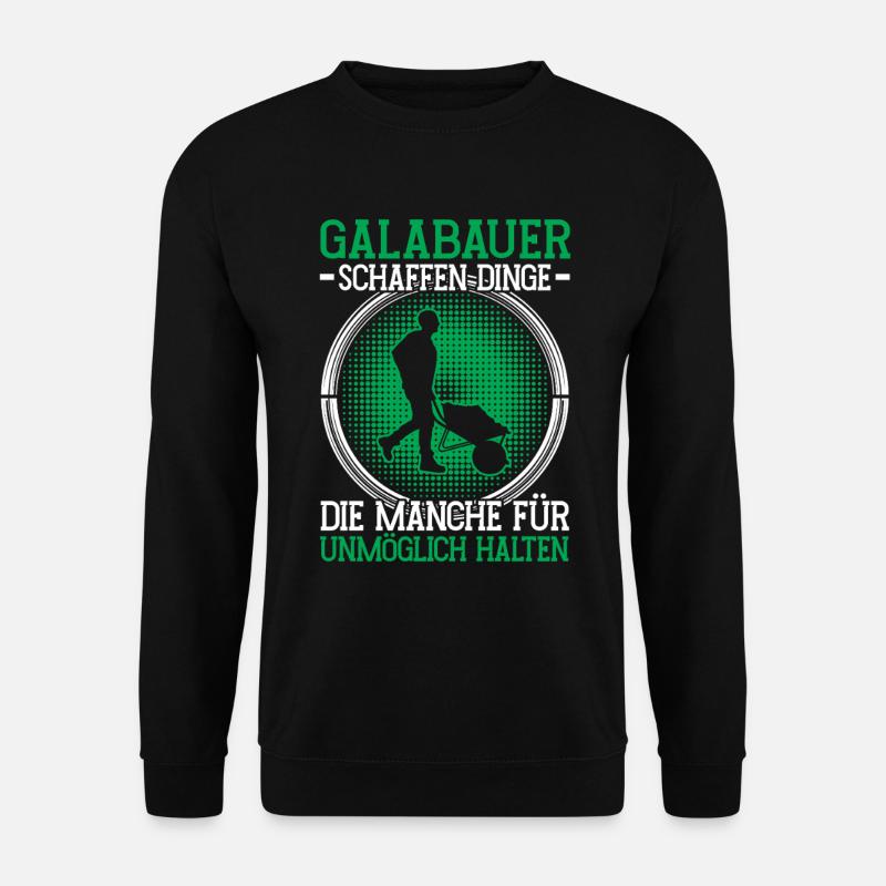 Galabauer unmöglich Landschaftsgärtner - Unisex Pullover - Schwarz