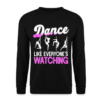 Poledancing Dance Like Everyones Watching - Unisex Sweatshirt - black - Front - Alina (178cm) & Michal (187cm)