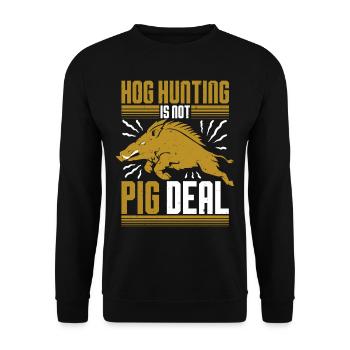Wild Boar Hunting Hog Hunting Is Not A Pig Deal - Unisex Sweatshirt - black - Front - Alina (178cm) & Michal (187cm)