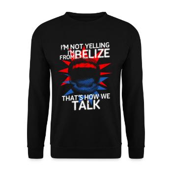 Belizean Root I'm Not Yelling I'm From Belize - Unisex Sweatshirt - black - Front - Alina (178cm) & Michal (187cm)