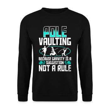 Pole vault gravity is a suggestion not a rule - Unisex Sweatshirt - black - Front - Alina (178cm) & Michal (187cm)