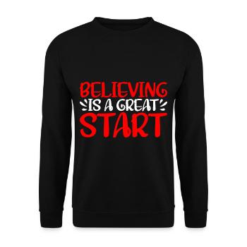 Believing Is A Great Start 3 - Unisex Pullover - Schwarz - Vorne - Alina (178cm) & Michal (187cm)