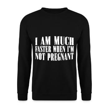 I Am Much Faster When I'm Not Pregnant 28 - Unisex Sweatshirt - black - Front - Alina (178cm) & Michal (187cm)