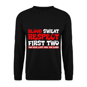 Blood Sweat Respect First You Give Last You Earn 4 - Unisex Sweatshirt - black - Front - Alina (178cm) & Michal (187cm)
