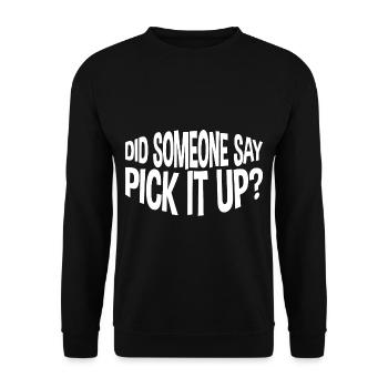 Quelqu’un a-t-il dit de le ramasser - Sweat-shirt Unisexe - noir - Devant - Alina (178cm) & Michal (187cm)