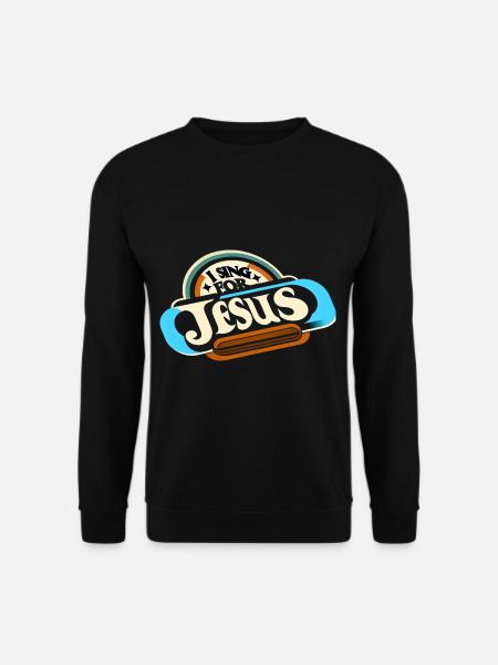 Je chante pour Jésus 7 - Sweat-shirt Unisexe - noir
