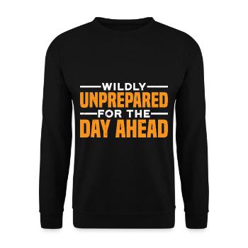 Wildly Unprepared For The Day Ahead 7 - Unisex Pullover - Schwarz - Vorne - Alina (178cm) & Michal (187cm)
