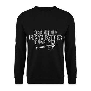 One Of Us Plays Better Than You 3 - Unisex Sweatshirt - black - Front - Alina (178cm) & Michal (187cm)