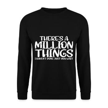 There's A Million Things I Haven't Done 3 - Unisex Sweatshirt - black - Front - Alina (178cm) & Michal (187cm)