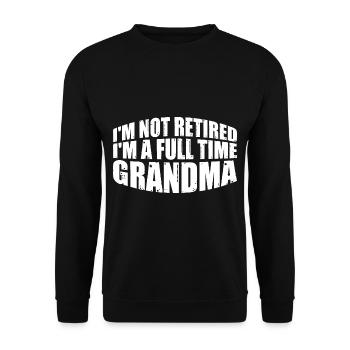 Je ne suis pas à la retraite Je suis grand-mère à temps plein 4 - Sweat-shirt Unisexe - noir - Devant - Alina (178cm) & Michal (187cm)