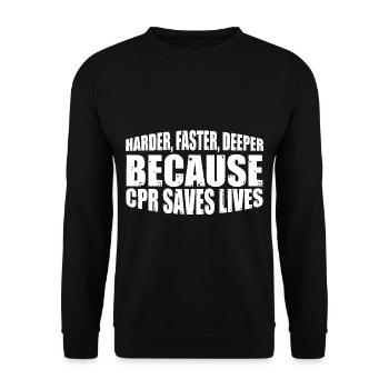 Harder, Faster, Deeper Because Cpr Saves Lives 10 - Unisex Sweatshirt - black - Front - Alina (178cm) & Michal (187cm)